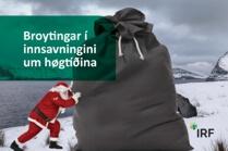 Broytingar í innsavningini um høgtíðina